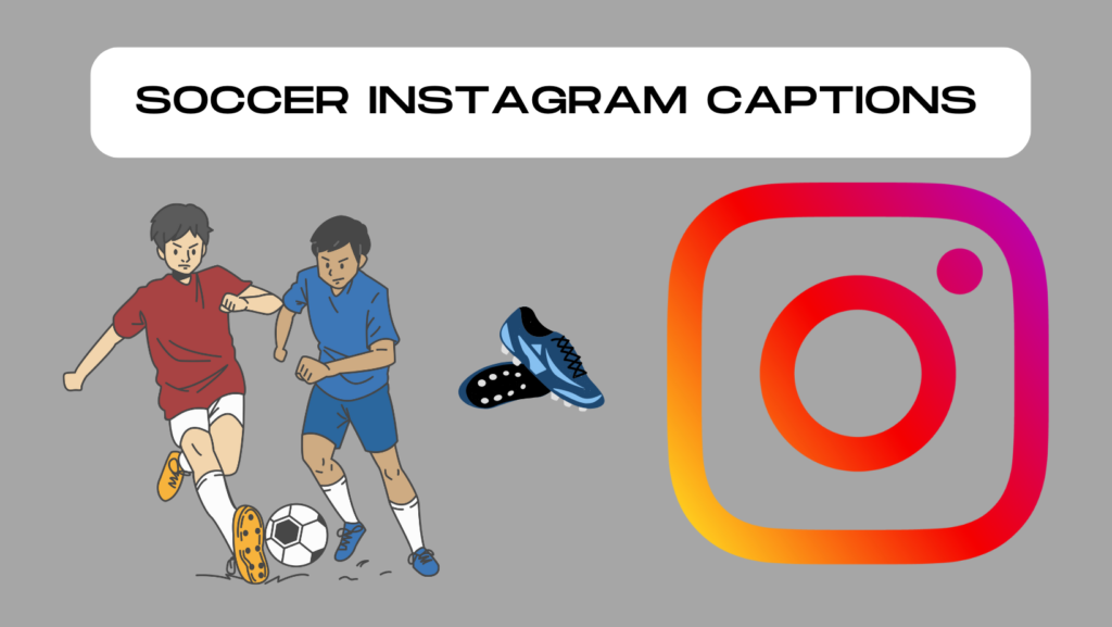 soccer instagram captions
