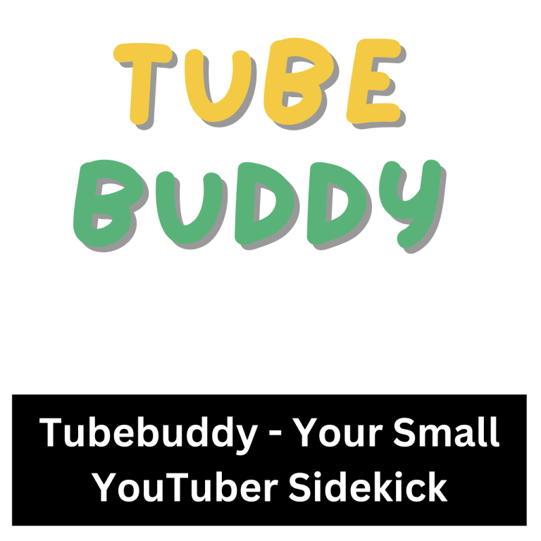 Supercharge Your Channel: Tubebuddy – Your Small YouTuber Sidekick in 2024
