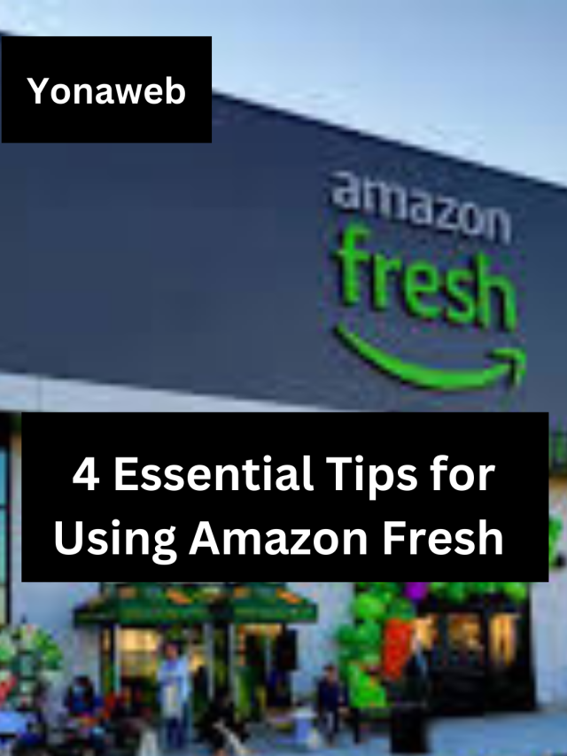 4 Essential Tips for Using Amazon Fresh