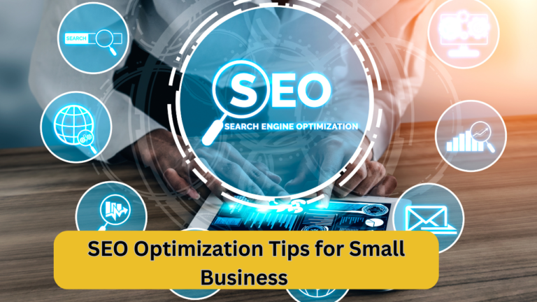 SEO Optimization Tips for Small Business Websites: Boost Your Online Presence